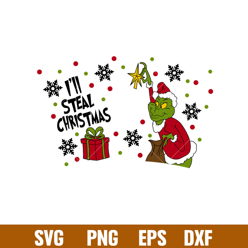 I_ll Steal Christmas Full Wrap, I’ll Steal Christmas Full Wrap Svg, Starbucks Svg, Coffee Ring Svg, Cold Cup Svg, png, dxf, eps file.jpg