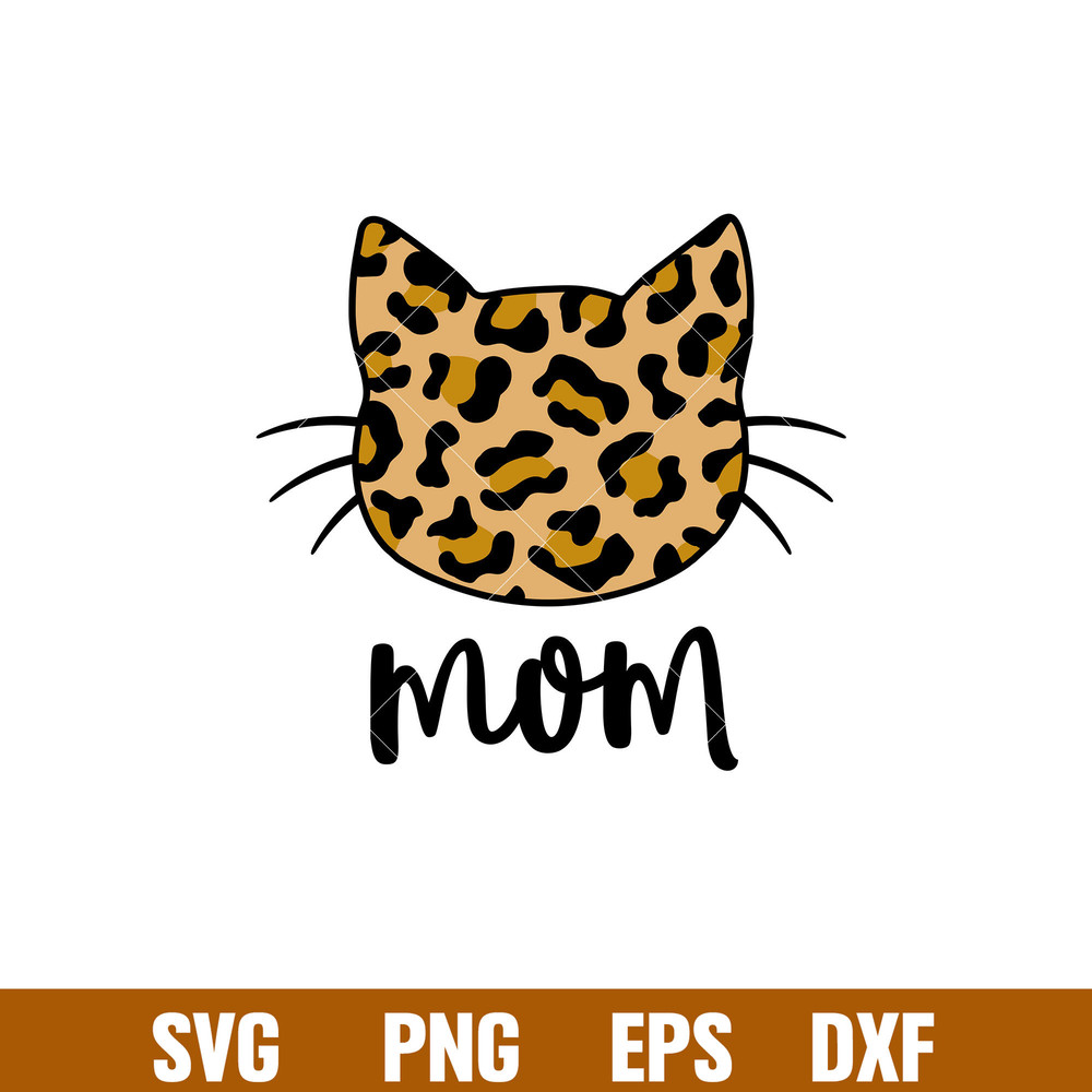 Leopard Cat Mom, Leopard Cat Mom Svg, Mom Life Svg, Mother’s Day Svg, Best Mama Svg, png, dxf, eps file.jpg