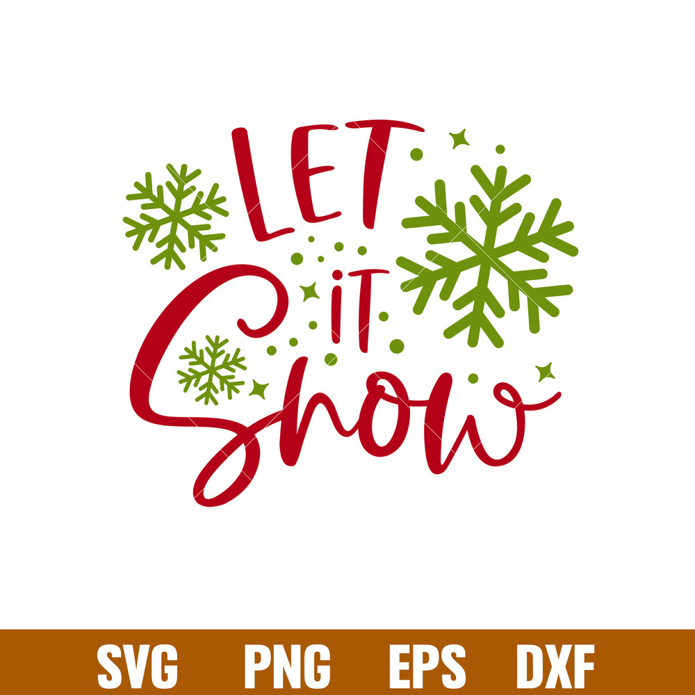 Let It Snow, Let It Snow Svg, Snowflakes Svg, Merry Christmas Svg, png, dxf, eps file.jpg