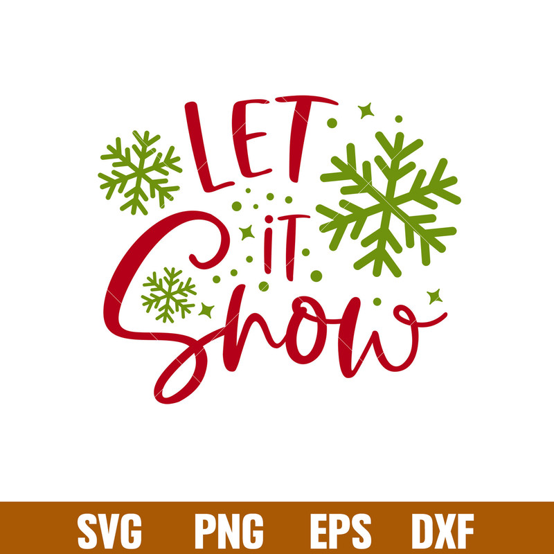 Let It Snow, Let It Snow Svg, Snowflakes Svg, Merry Christmas Svg, png, dxf, eps file.jpg