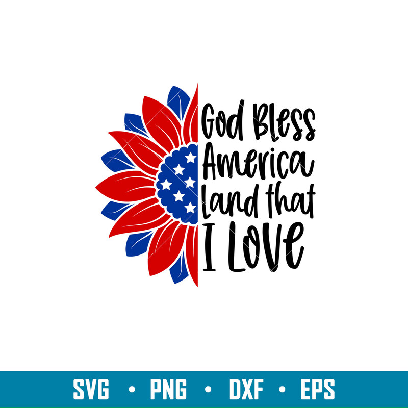 God Bless America Sunflower,God Bless America Sunflower Svg, 4th of July Svg, Patriotic Svg, Independence Day Svg, USA Svg,png,eps,dxf file.jpg