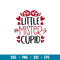 little mister cupid, little mister cupid svg, valentines day svg, valentine svg, love svg, png, dxf, eps file