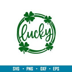 lucky, lucky svg, st. patricks day svg, lucky svg, irish svg, clover svg, png,dxf,eps file