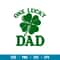 One Lucky Dad, One Lucky Dad Svg, St. Patrick’s Day Svg, Lucky Svg, Irish Svg, Clover Svg, png,dxf,eps file.jpg