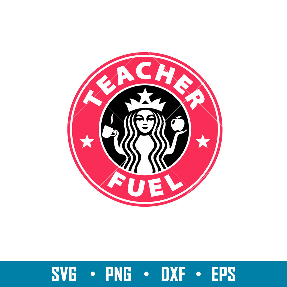 Teacher Fuel, Teacher Fuel Svg, Starbucks Svg, Coffee Ring Svg, Cold Cup Svg, png,dxf,eps file.jpg
