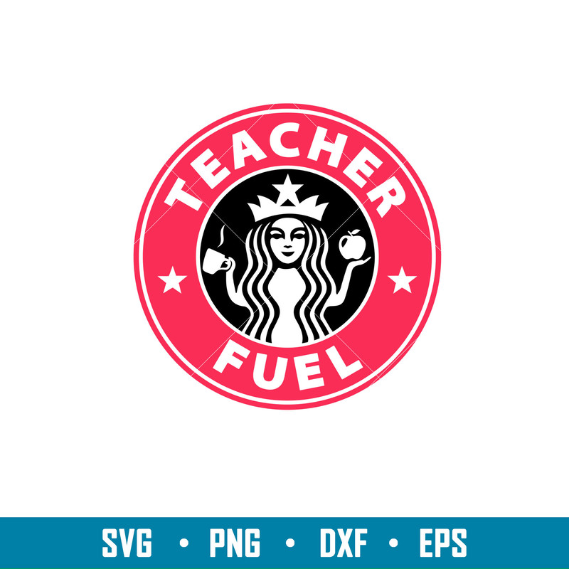 Teacher Fuel, Teacher Fuel Svg, Starbucks Svg, Coffee Ring Svg, Cold Cup Svg, png,dxf,eps file.jpg