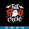 The Boo Crew, The Boo Crew Svg, Little Boo Svg, Halloween Svg,png,dxf,eps file.jpg
