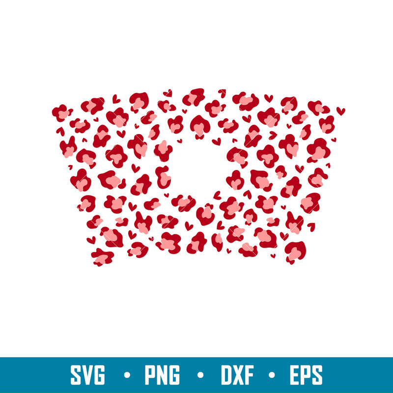 Valentines Leopard Heart Full Wrap, Valentine’s Leopard Heart Full Wrap Svg, Starbucks Svg, Coffee Ring Svg, Cold Cup Svg, png,dxf,eps file.jpg