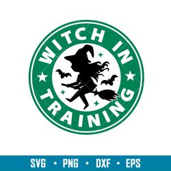 witch in training, witch in training starbucks svg, halloween svg, coffee svg, witch svg,png,dxf,eps file