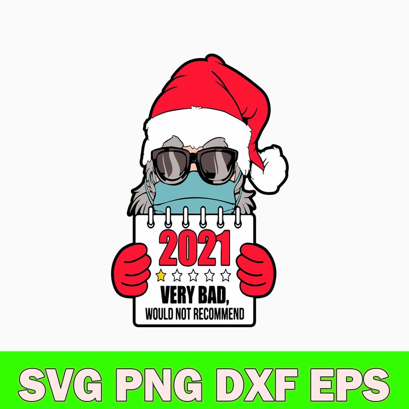 2021 Very Bad Would Not Recommend Svg, 2021 Vey Bad Svg, Png Dxf Eps File.jpg