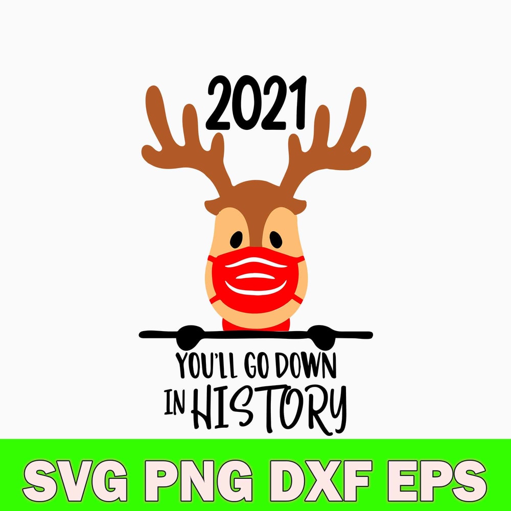 2021 You ll Go Down in Hostory Svg, Christmas Svg, Png Dxf Eps Digital File.jpg
