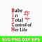 Babe In Total Control Of Her Life Svg, Png Dxf Eps Digital file.jpg