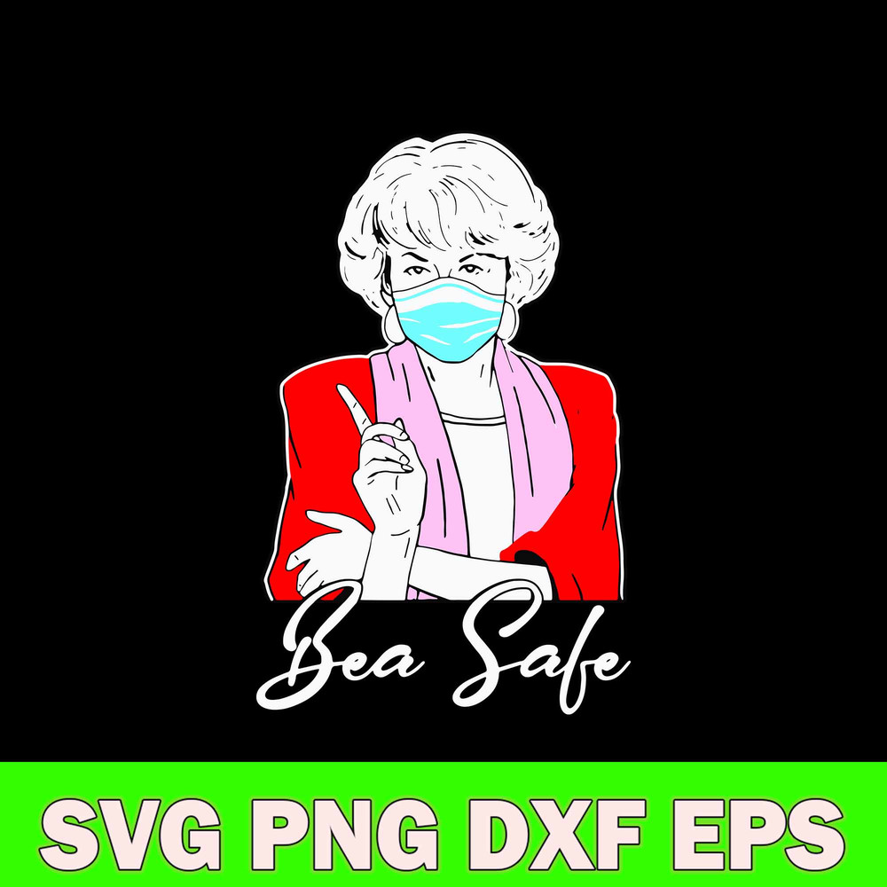 Bea Safe Svg, Golden Girls Svg, Dorothy Svg, The Golden Girls Svg, Png Dxf Eps Digital File.jpg