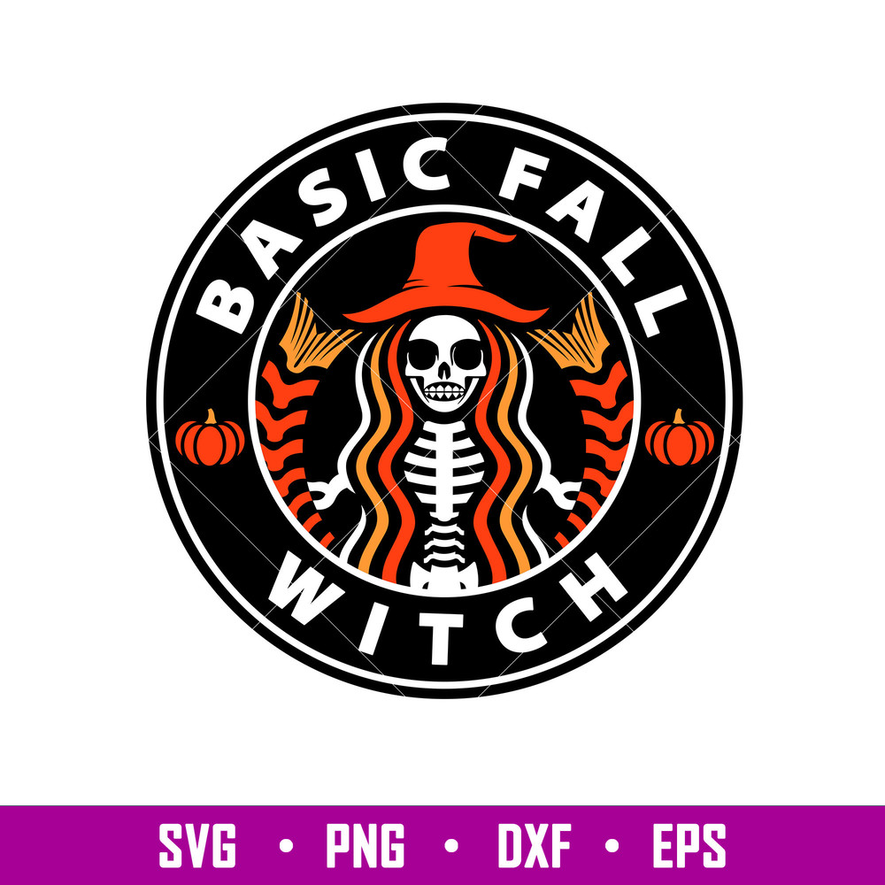 Basic Fall Witch, Basic Fall Witch Starbucks Svg, Skeleton Coffee Svg, Halloween Svg,png, dxf, eps file.jpg