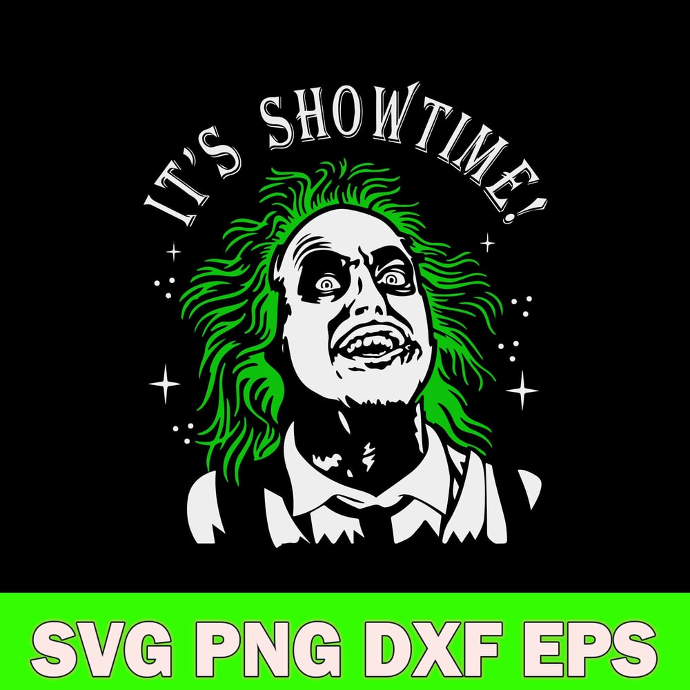 Beetlejuice It_s Showtime Svg, Horror Movie Characters Svg, Halloween Svg, Png Dxf Eps Digitla File.jpg