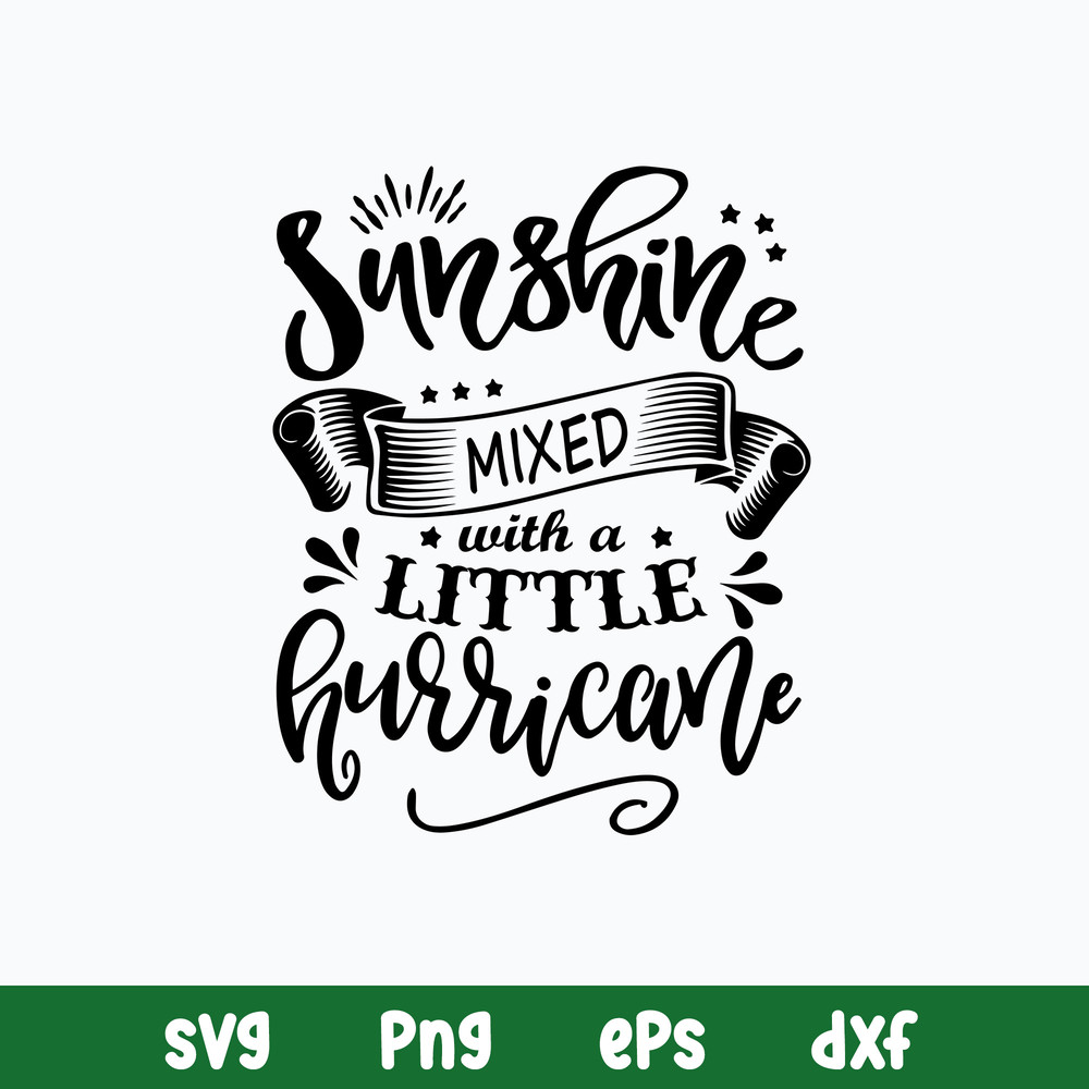 Sunshine Mixed With A Little Hurricane Svg, Png Dxf Eps File.jpg