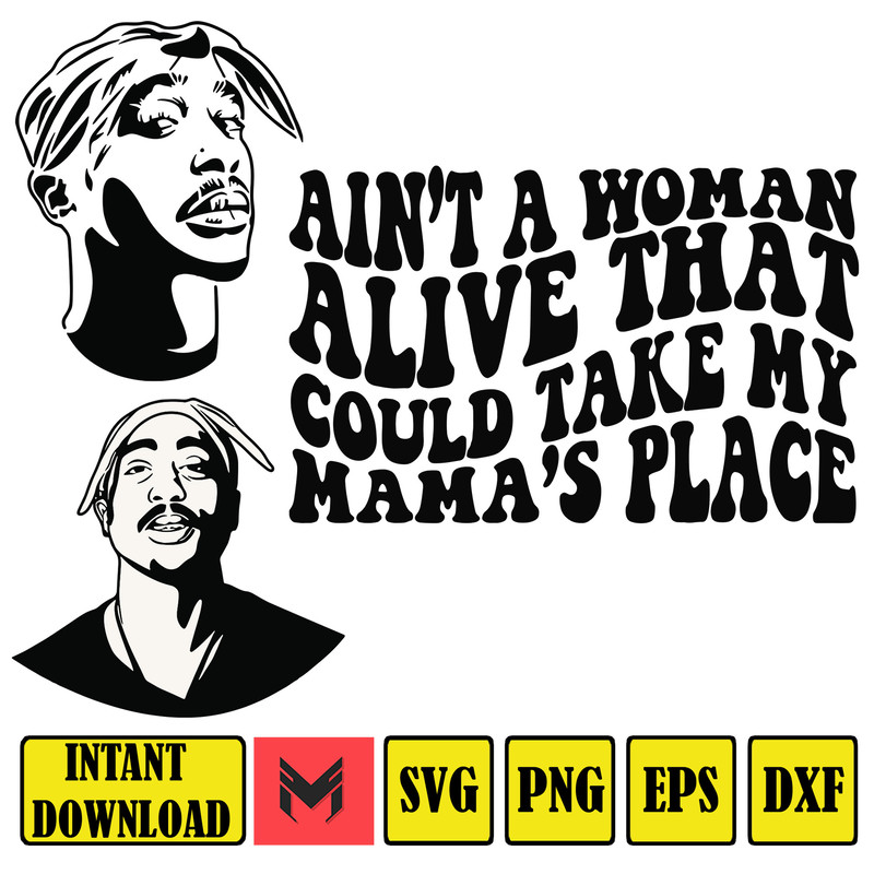 Ain’t A Woman Alive That Could Take My Mama’s Place SVG PNG2.jpg