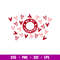 Be My Valentine Full Wrap, Be My Valentine Full Wrap Svg, Starbucks Svg, Coffee Ring Svg, Cold Cup Svg, png, dxf, eps file.jpg
