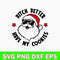 Bitch Better Have My Cookies Svg, Santa Claus Svg, Christmas Svg, Png Dxf Eps File.jpg