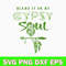 Blame It On My Gypsy Soul Svg, Gypsy Soul Svg Png Dxf Eps Digital File.jpg