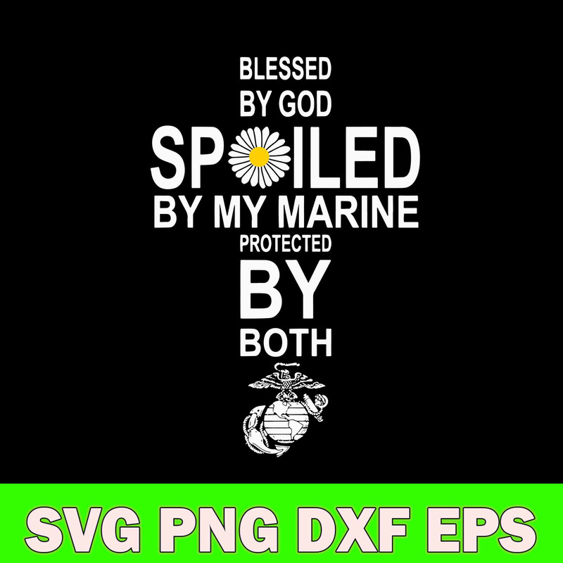 Blessed By God Spoiled By My Husband Protected By Both Svg, Cross Blessed By God Svg, Png Dxf Eps File.jpg