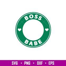 Boss Babe Logo, Boss Babe Svg, Starbucks Coffee Ring Svg, Boss Girl Svg,png, dxf, eps file