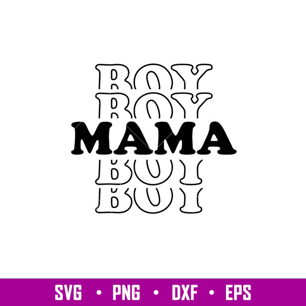 Boy Mama, Boy Mama Svg, Mom Life Svg, Mother’s day Svg, Best Mama Svg, png, dxf, eps file.jpg
