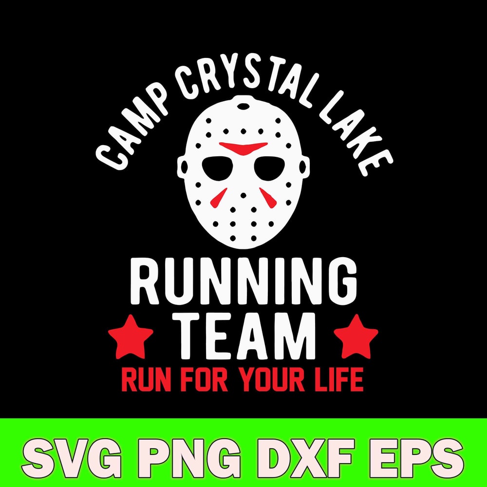 Camp Crystal Lake Running Team Run For Your Life Svg, Jason Voorhees Svg, Horror Svg, Png Dxf Eps File.jpg