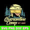 Camp Quarantine Camping Svg, Camping Svg, Png Dxf Eps File.jpg
