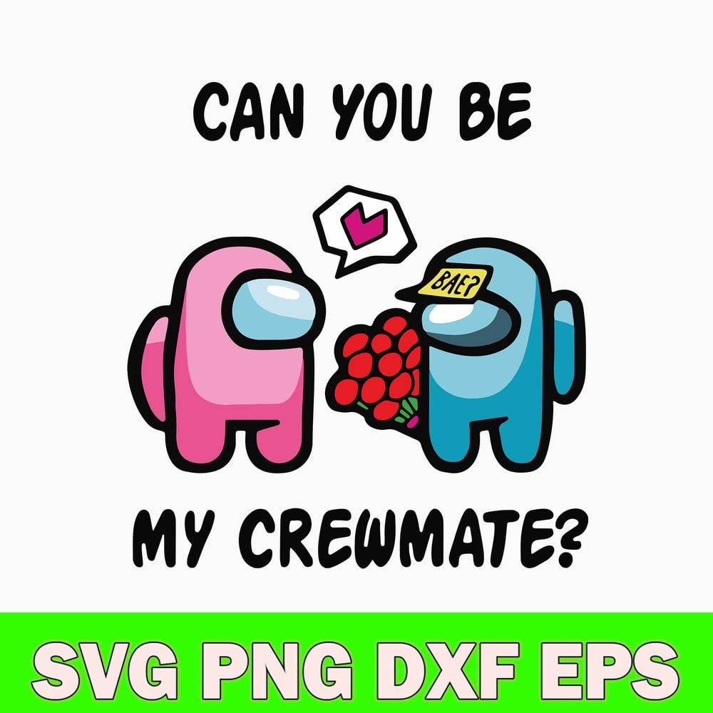 Can You Be My Crewmate Svg, Among Us Svg, Png Dxf Eps File.jpg
