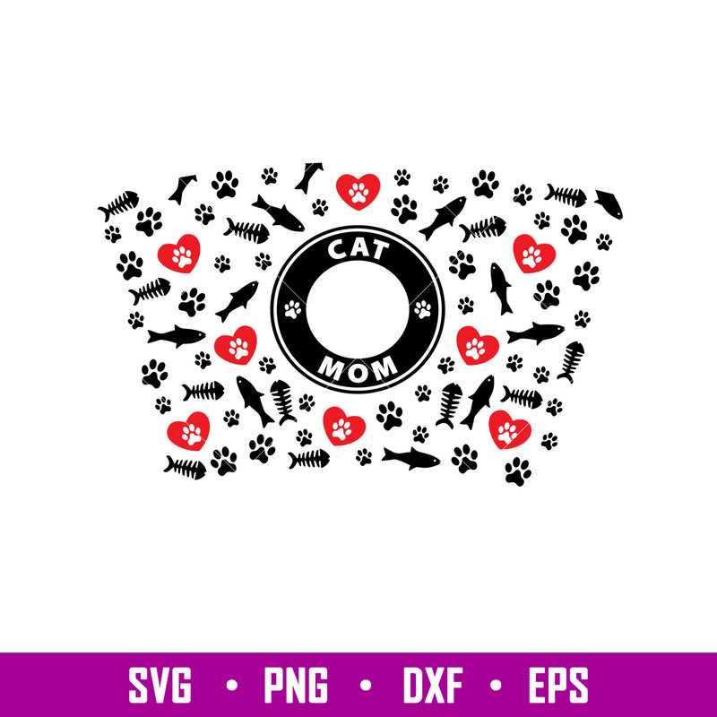 Cat Mom Full Wrap, Cat Mom Full Wrap Svg, Starbucks Svg, Coffee Ring Svg, Cold Cup Svg, png, eps, dxf file.jpg