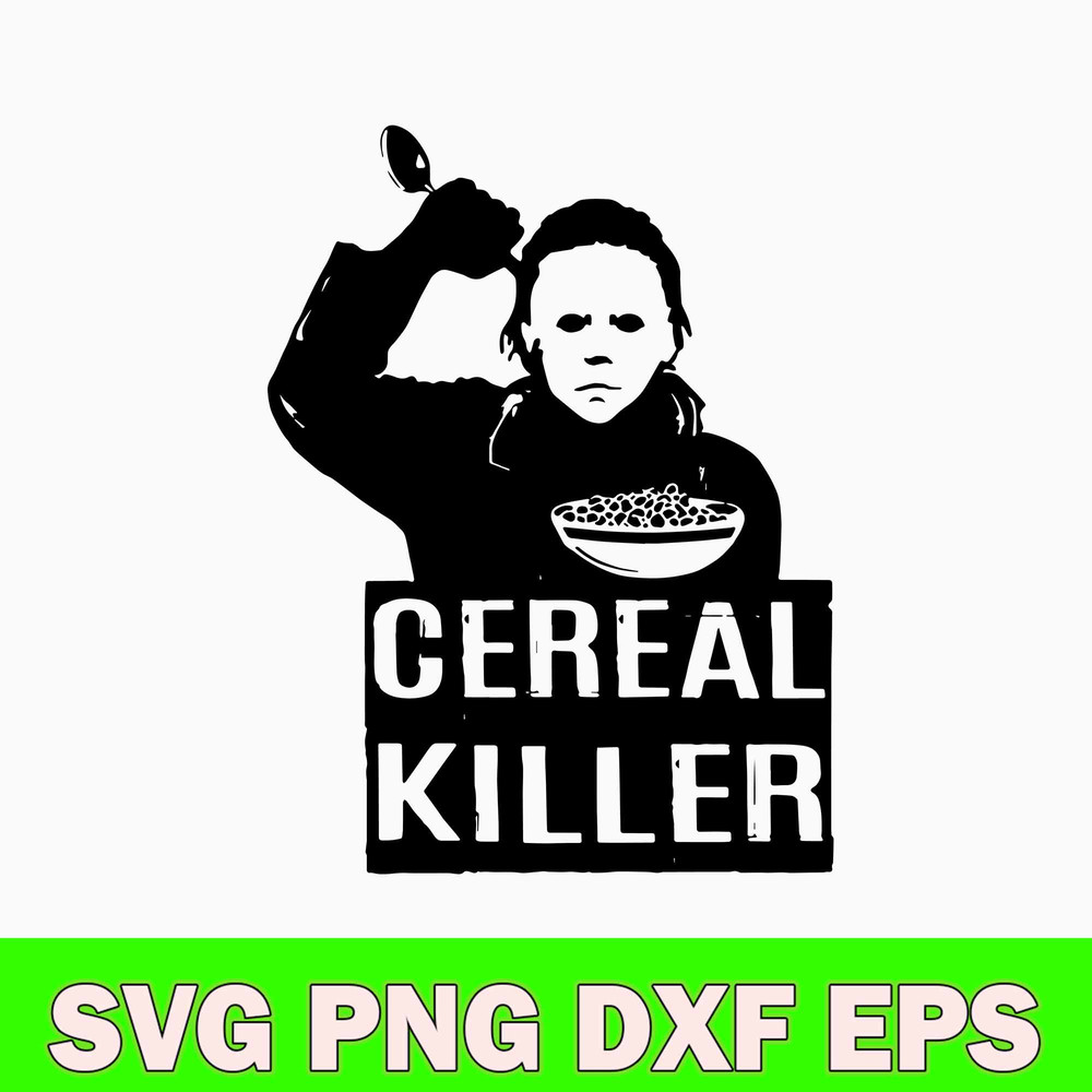 Cereal Killer Michael Myers Svg, Horror Svg, Funny Kids Halloween Svg, Png Dxf Eps FIle.jpg