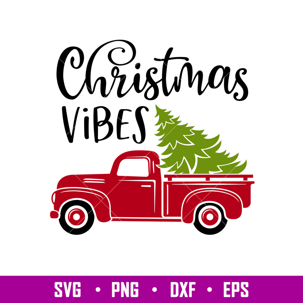 Christmas Vibes, Christmas Vibes Svg, Merry Christmas Svg, Red Christmas Truck Svg, png, dxf, eps file.jpg