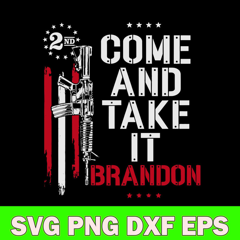 Come And Take It Brandon Gun Svg, Brandon Gun Svg, Png Dxf Eps File.jpg