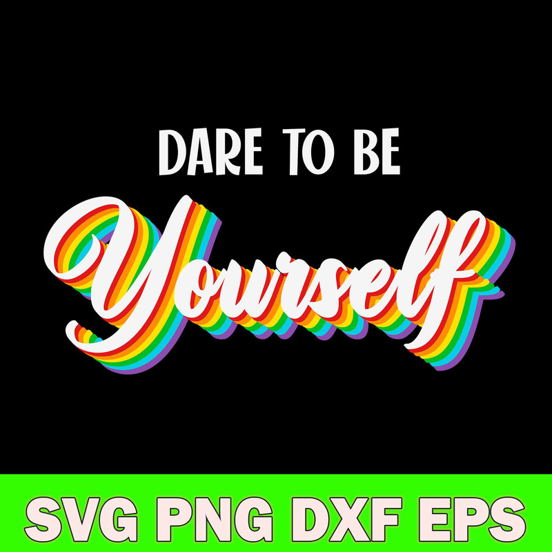 Dare To Be Yourself Cute Svg, Png Dxf Eps File.jpg
