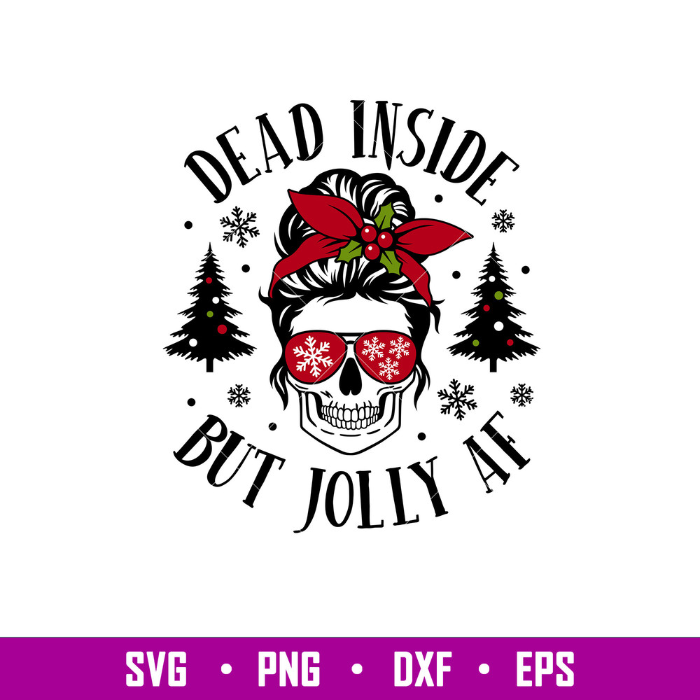 Dead Inside But Jolly AF, Dead Inside But Jolly AF Svg, Christmas Skull Svg, Merry Christmas Svg, Messy Bun Hair Svg, png, dxf, eps file.jpg