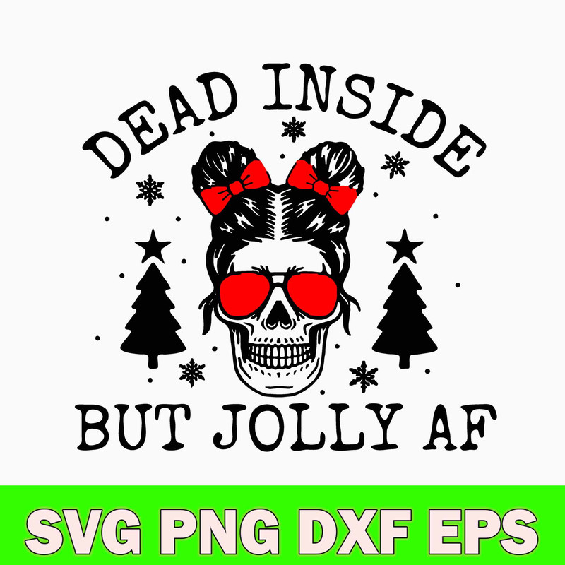 Dead Inside but Joly AF Messy Bun Svg, Mom Life Svg, Christmas Tree Svg, Png Dxf Eps File.jpg
