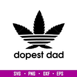 Dopest Dad, Dopest Dad SVG, Worlds Dopest Dad svg , Fathers Day svg, Daddy Svg, png, dxf, eps file