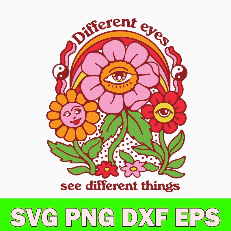 Different Eyes See Didfferent Things Svg, Png Dxf Eps File.jpg