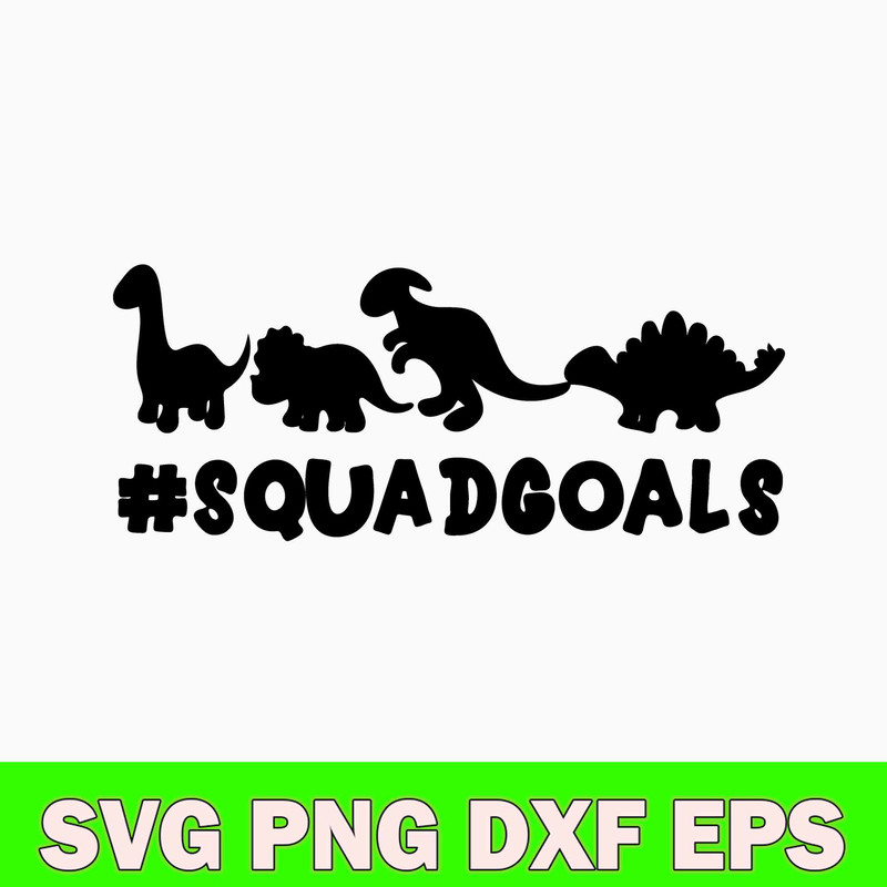 Dinosaur Squadgoals Svg, Dinosaur Svg, Png Dxf Eps File.jpg