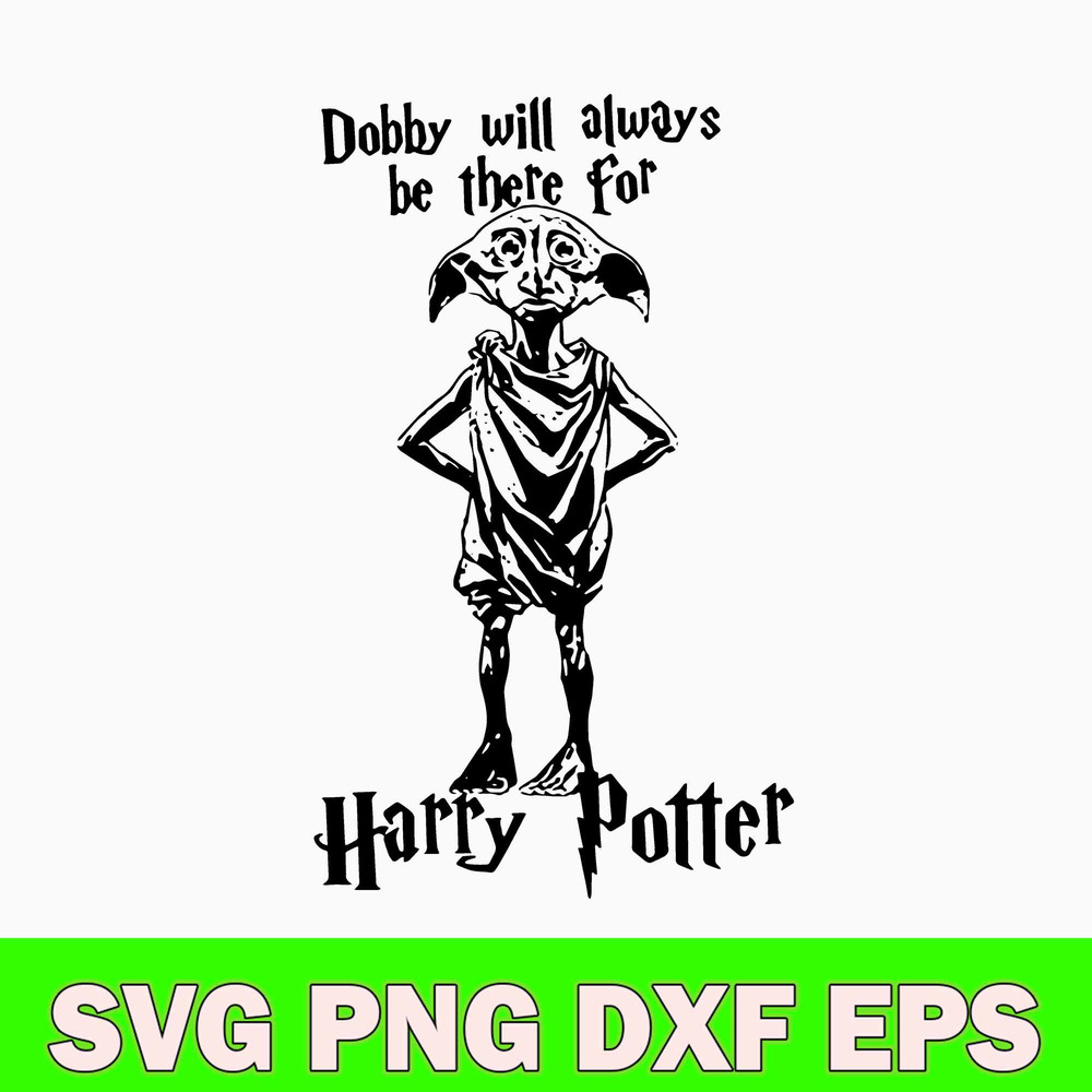 Dobby Will Always Be There For Harry Potter Svg, Dobby Svg, Png Dxf Eps File.jpg
