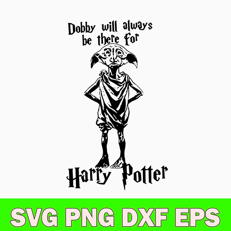 Dobby Will Always Be There For Harry Potter Svg, Dobby Svg, Png Dxf Eps File.jpg