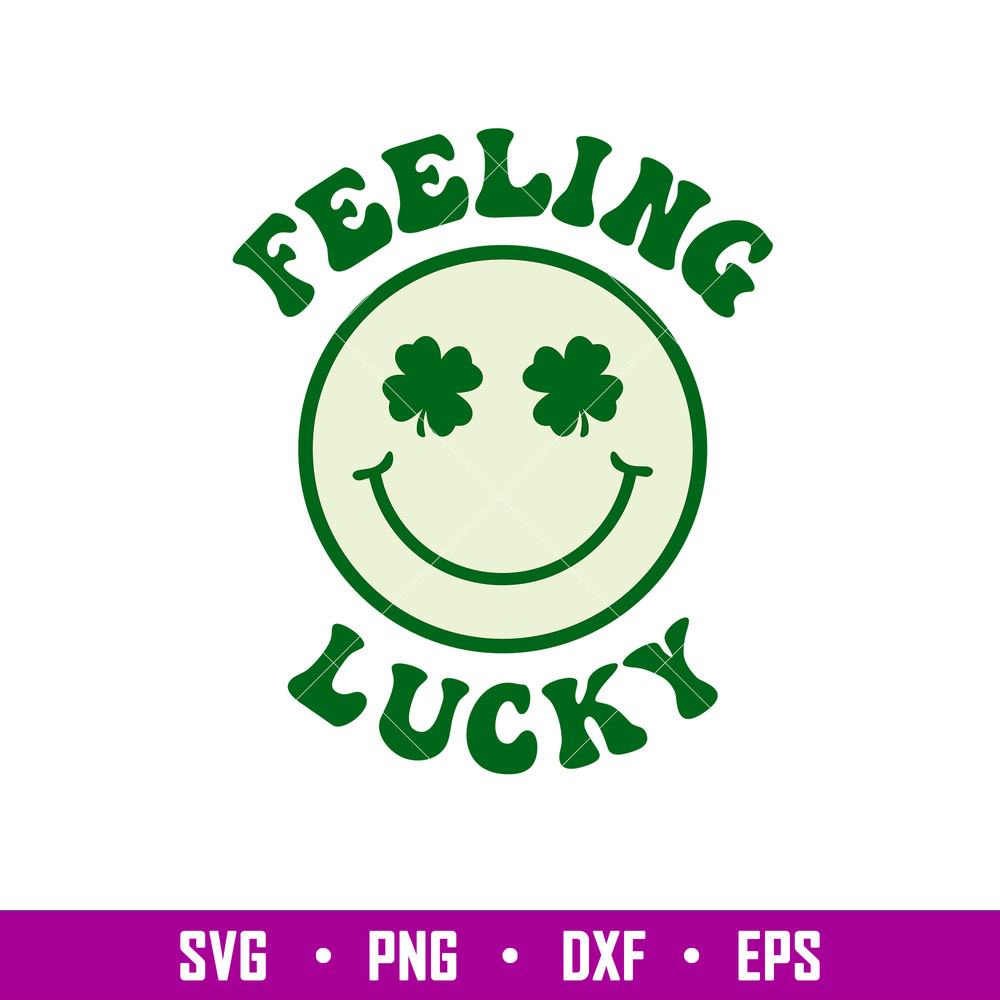 Feeling Lucky Smiley, Feeling Lucky Smiley Svg, St. Patrick’s Day Svg, Lucky Svg, Irish Svg, Clover Svg,png,dxf,eps file.jpg
