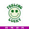 Feeling Lucky Smiley, Feeling Lucky Smiley Svg, St. Patrick’s Day Svg, Lucky Svg, Irish Svg, Clover Svg,png,dxf,eps file.jpg