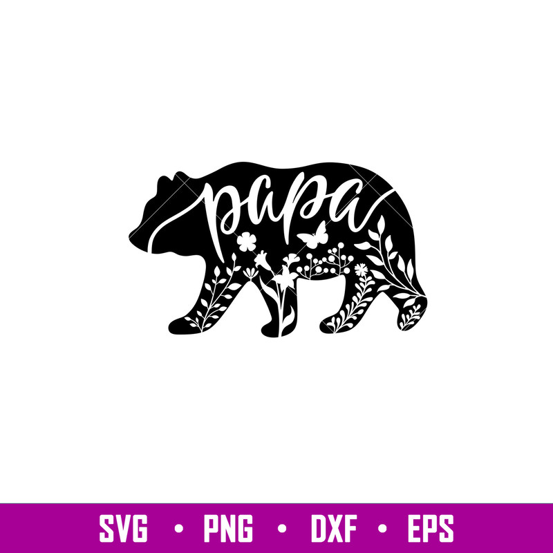 Flora Papa Bear, Floral Papa Bear Svg, Mom Life Svg, Mother’s day Svg, Family Svg,png,dxf,eps file.jpg