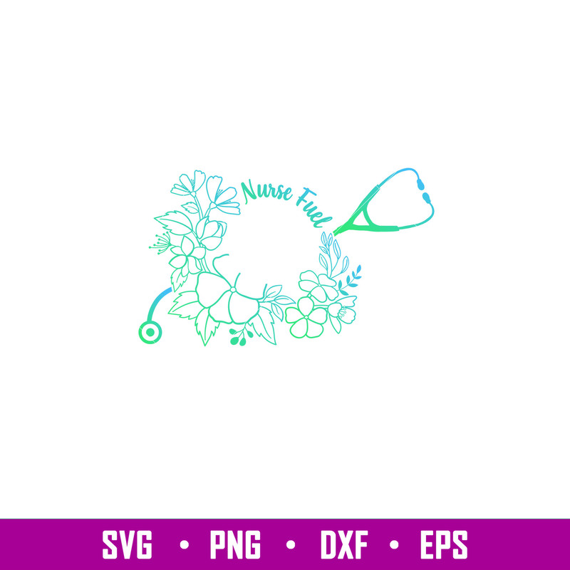 Floral Nurse Fuel Full Wrap, Floral Nurse Fuel Full Wrap Svg, Starbucks Svg, Coffee Ring Svg, Cold Cup Svg, png, dxf,eps file.jpg