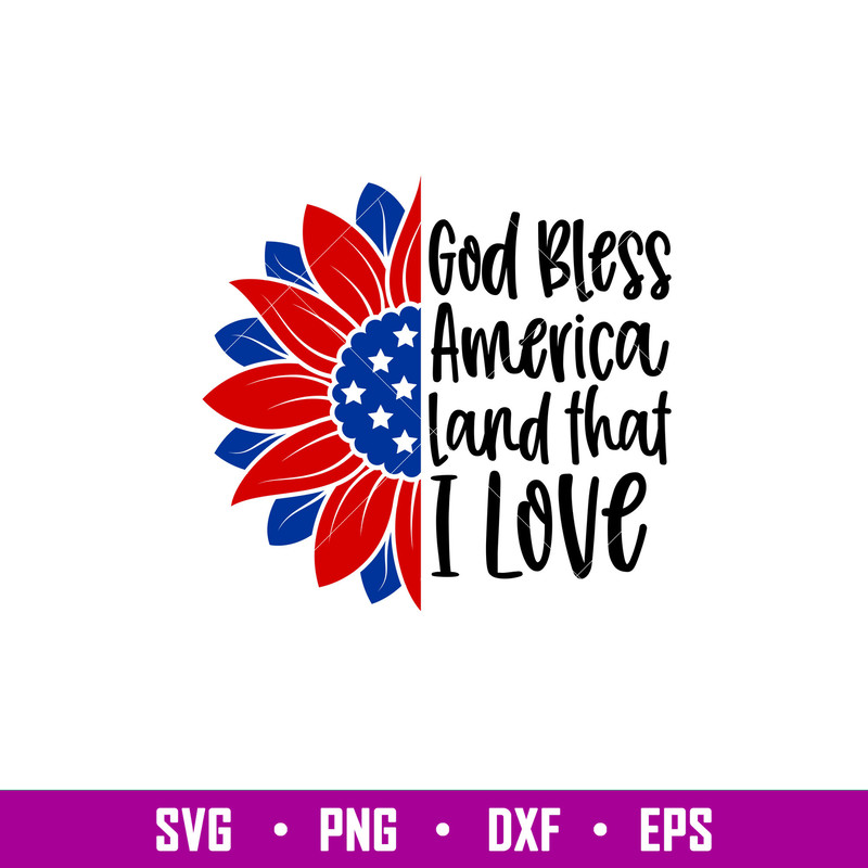 God Bless America Sunflower,God Bless America Sunflower Svg, 4th of July Svg, Patriotic Svg, Independence Day Svg, USA Svg,png,eps,dxf file.jpg