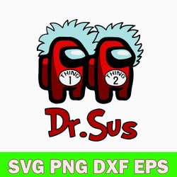 dr suess imposter thing 1 thing 2 svg, among us svg, dr suess svg, png dxf eps file