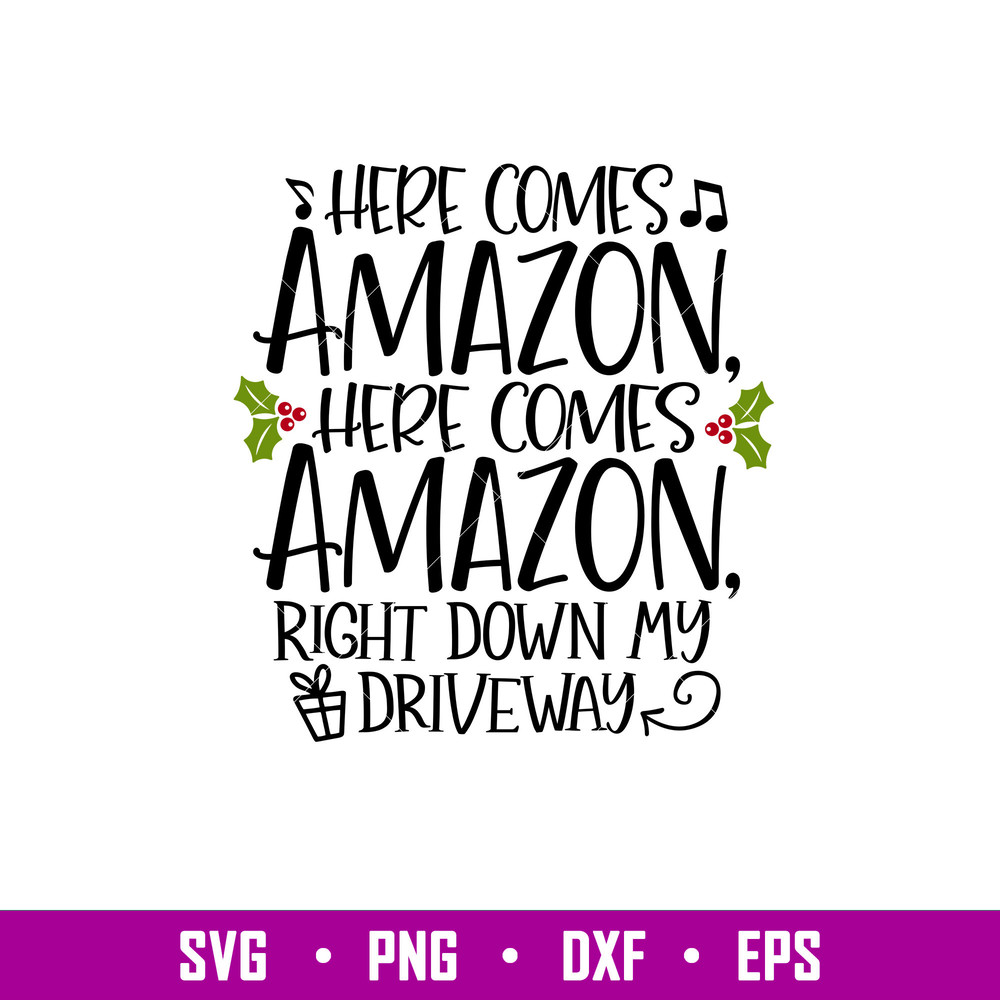 Here Comes Amazon, Here Comes Amazon Svg, Christmas Svg, Merry Christmas Svg,png,dxf,eps file.jpg