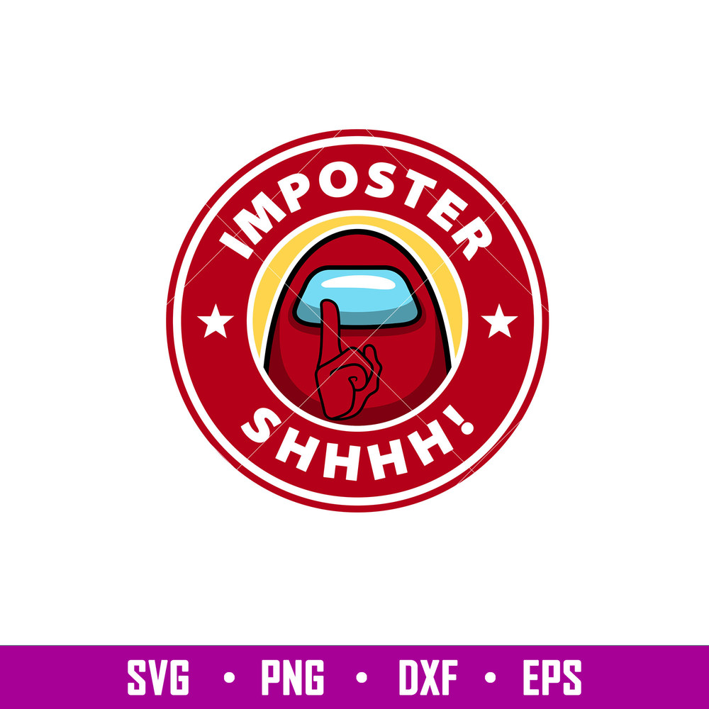 Imposter Shhhh, Imposter Shhhh! Svg, Among Us Svg, Impostor Svg, png, dxf, eps file.jpg